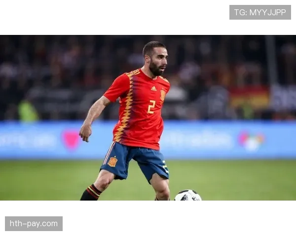 卡瓦哈尔状态稳健,扛起西班牙队新领袖大旗征战国际赛场 卡瓦哈尔状态稳健,扛起西班牙队新领袖大旗征战国际赛场