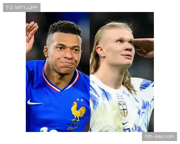 哈兰德与姆巴佩:新一代双骄的竞争格局与差异分析 哈兰德与姆巴佩:新一代双骄的竞争格局与差异分析